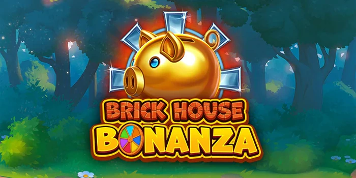 Pola Meningkatkan Peluang Menang di Slot Brick House Bonanza