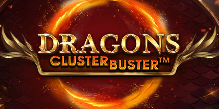Bandar Slot Dragons Clusterbuster Dengan Bayaran Tinggi