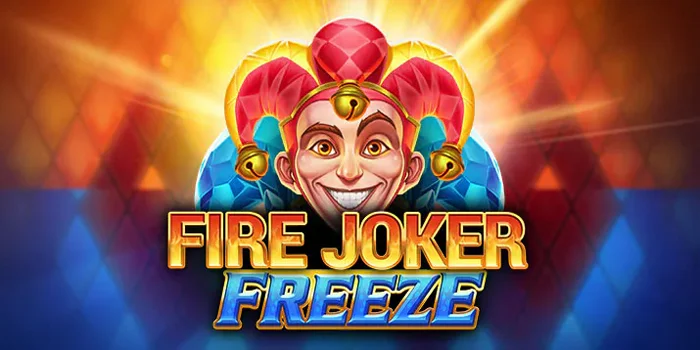 Tips Ampuh Mendapatkan Scatter Gratis Di Slot Fire Joker Freeze