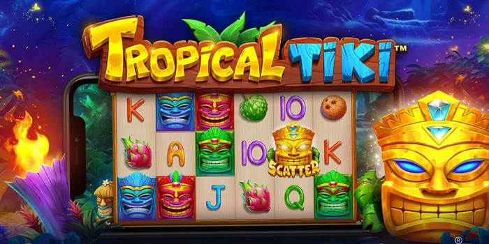 Panduan Agar Mudah Jackpot di Slot Tropical Tiki