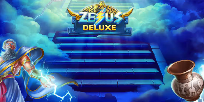 Trik Mudah Meraih Maxwin di Slot Zeus Deluxe